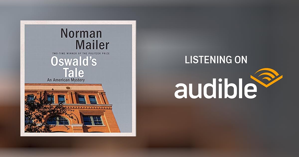 Oswald's Tale by Norman Mailer Audiobook